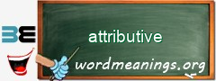 WordMeaning blackboard for attributive